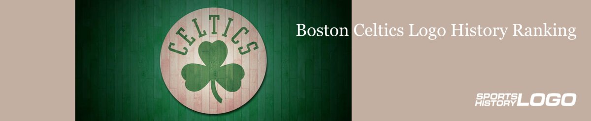 Boston Celtics Logo History Ranking