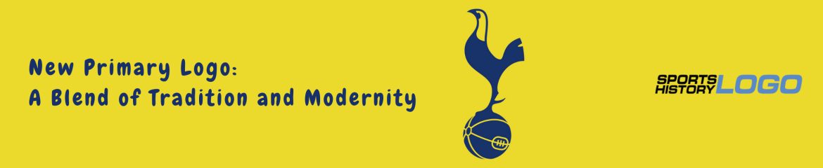 Tottenham Hotspur’s New Primary Logo: A Blend of Tradition and Modernity