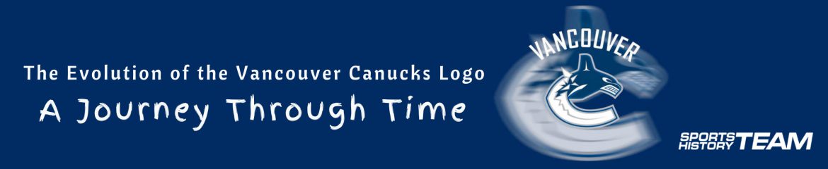 The Evolution of the Vancouver Canucks Logo: A Journey Through Time